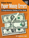 United States Paper Money Errors (eBook): A Comprehensive Catalog & Price Guide